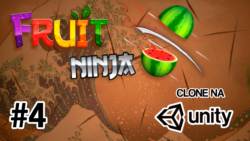 fruit ninja na unity